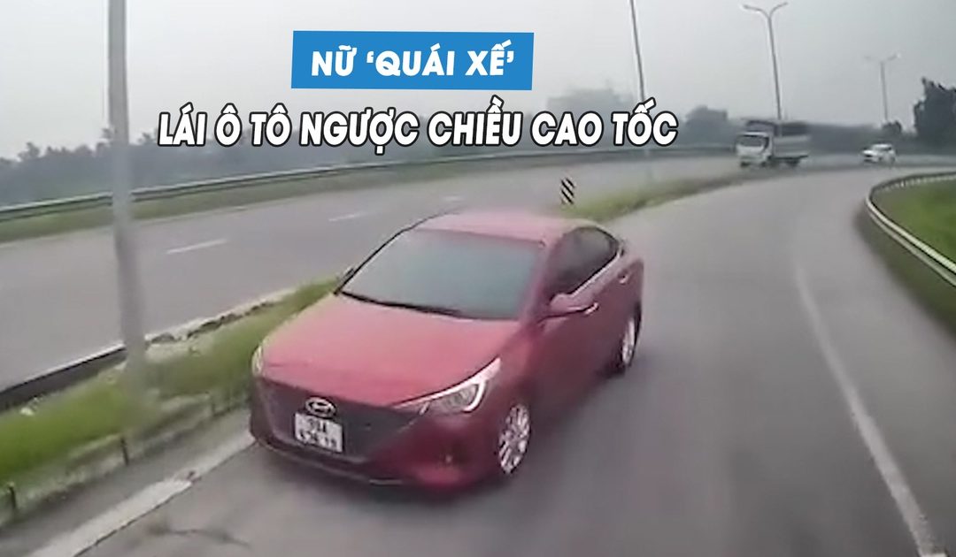 Nữ tài xế lái xe chạy ngược chiều, bị ép quay đầu trên cao tốc